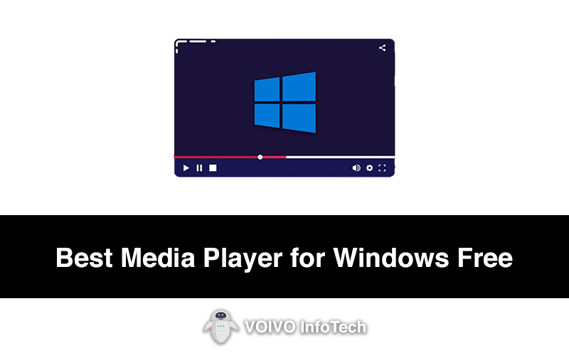 Top 10 Best Free Windows Video Player for Windows