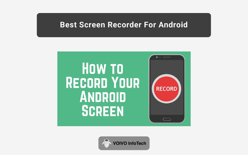 Best Screen Recorder For Android