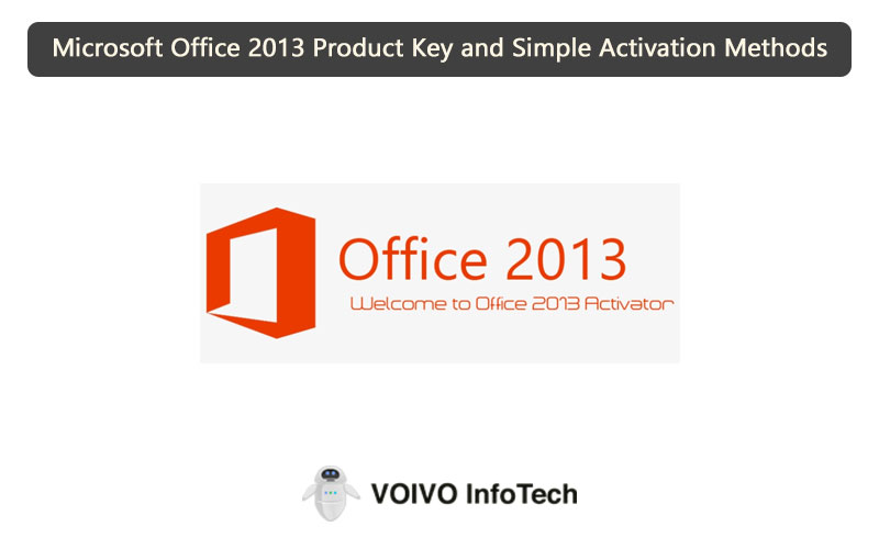 Microsoft Office 2013 Product Key and Simple Activation Methods - VOIVO  InfoTech