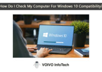 How Do I Check My Computer For Windows 10 Compatibility