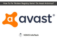 How To Fix ‘Broken Registry Items’ On Avast Antivirus