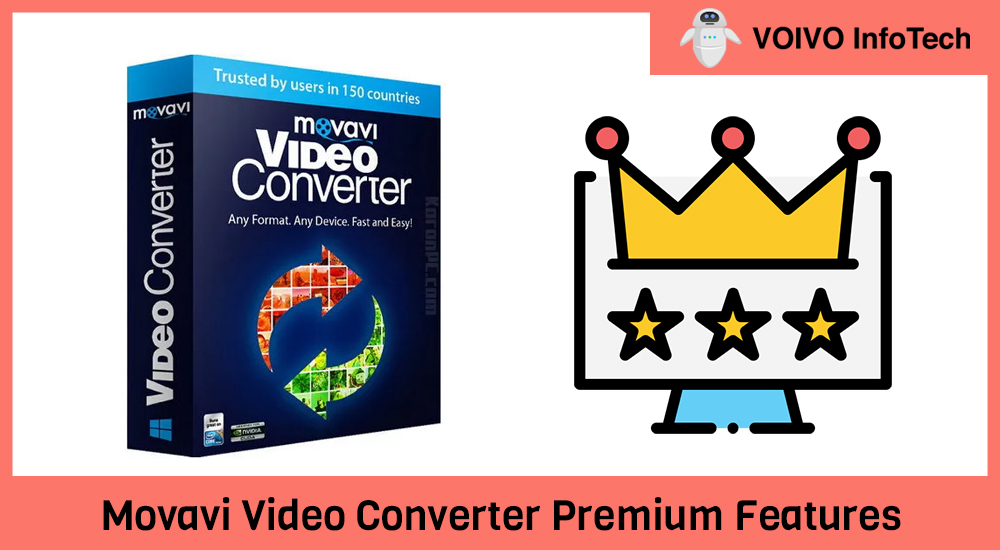 Movavi Video Converter Premium Features