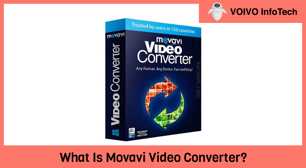 What Is Movavi Video Converter?