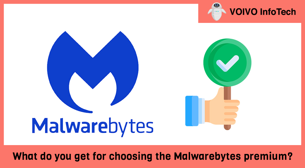 What do you get for choosing the Malwarebytes premium?