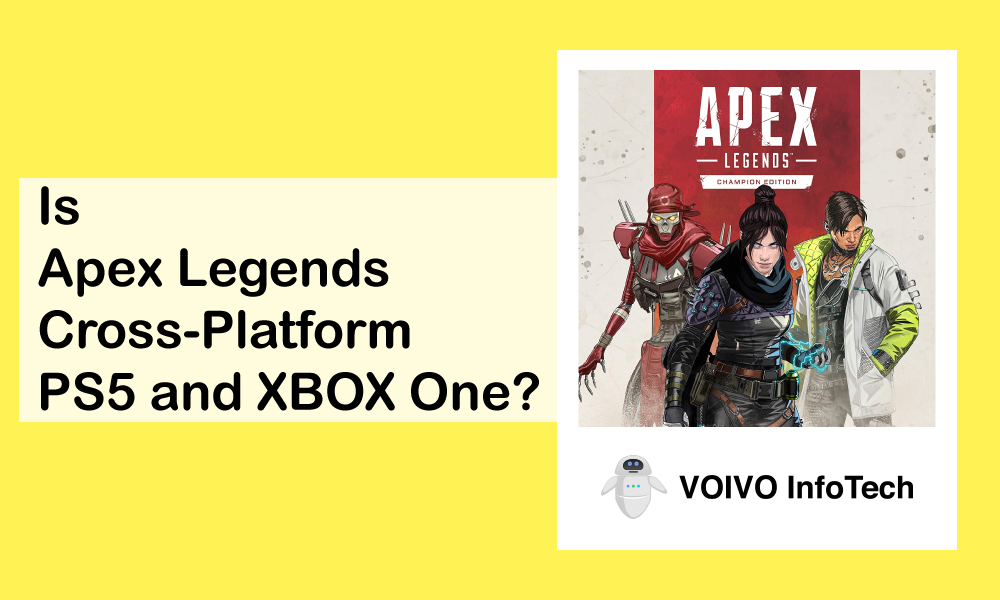 Is Apex Legends Cross-Platform PS5 and XBOX One?
