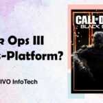 Is Black Ops III Cross-Platform? 