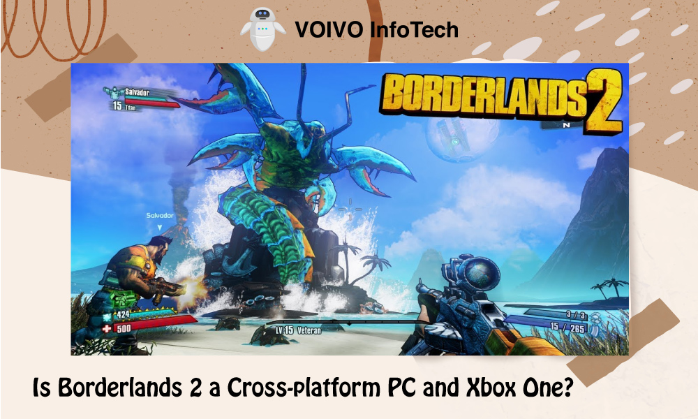 Is Borderlands 2 a Cross-platform PC and Xbox One?