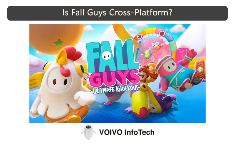 Is Fall Guys Cross-Platform?