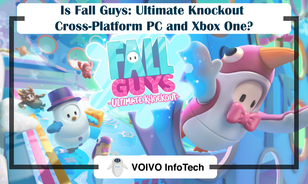 Is Fall Guys: Ultimate Knockout Cross-Platform PC and Xbox One?