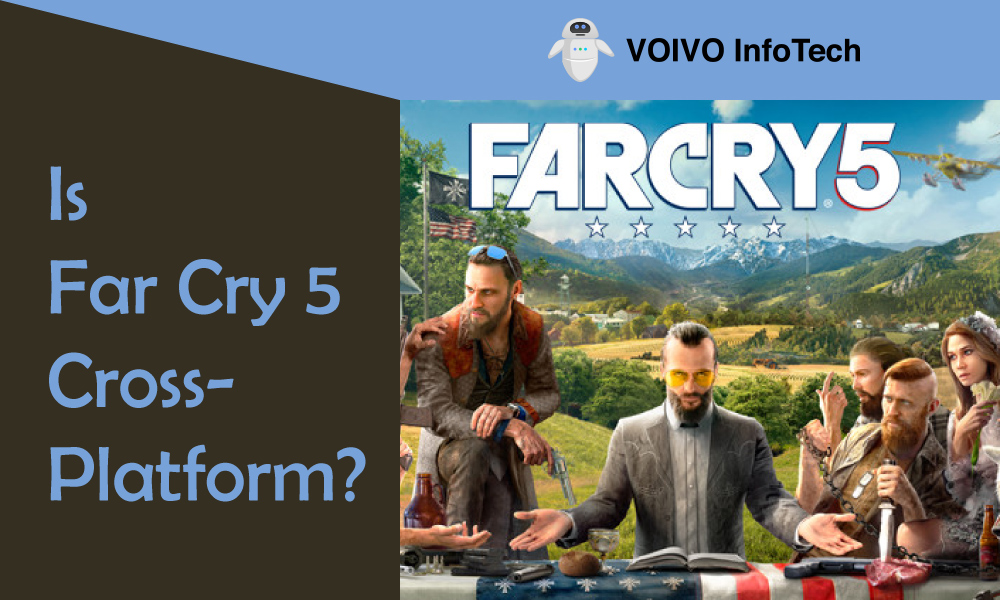 Is Far Cry 5 Cross-Platform