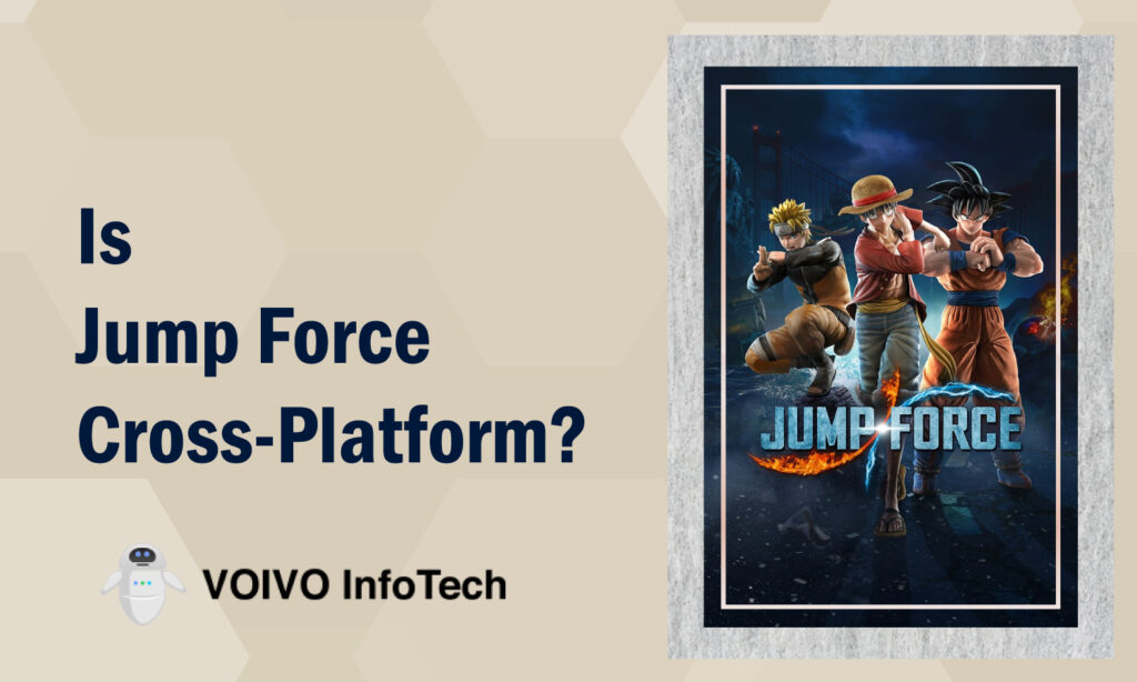 Is Jump Force Cross-Platform?