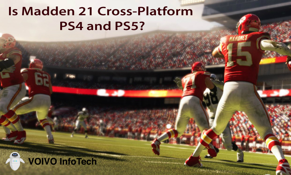 Is Madden 21 Cross-Platform PS4 and PS5?