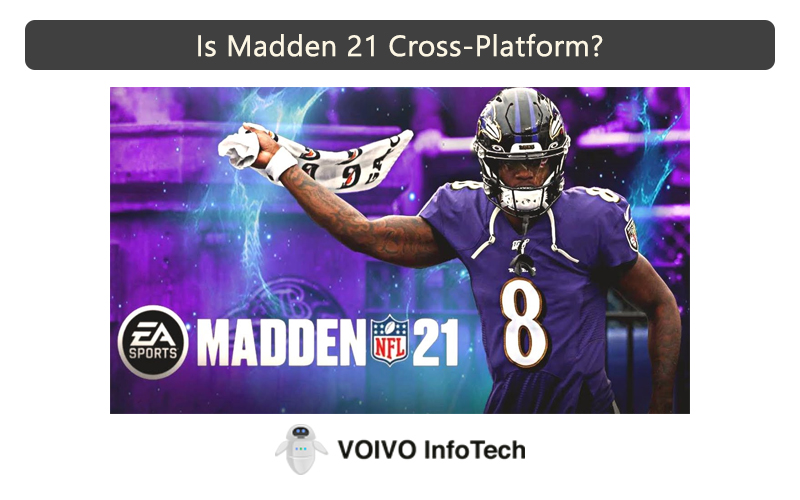 Is Madden 21 Cross-Platform?