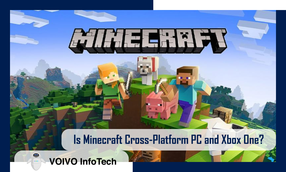 Is Minecraft Cross-Platform PC and Xbox One?