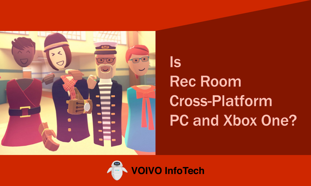 Is Rec Room Cross-Platform PC and Xbox One?