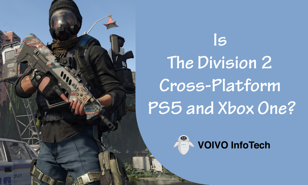 Is The Division 2 Cross-Platform PS5 and Xbox One?