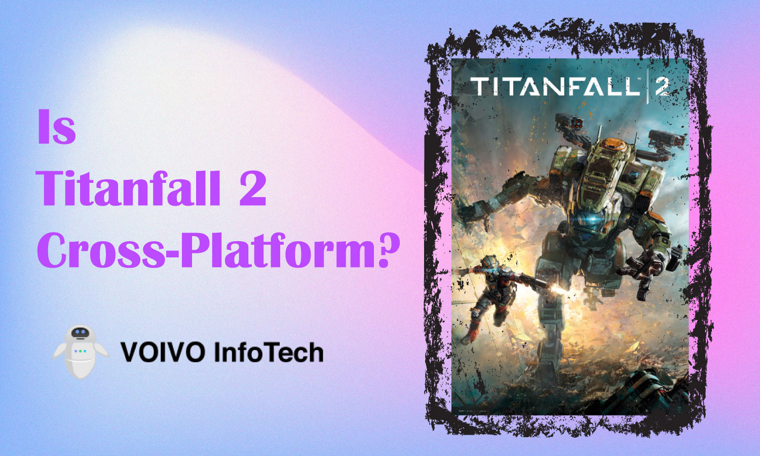 Is Titanfall 2 Cross-Platform?