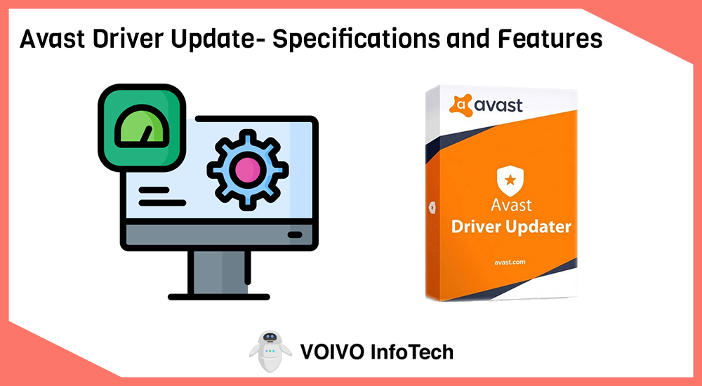 Avast Driver Update- Specifications and Features