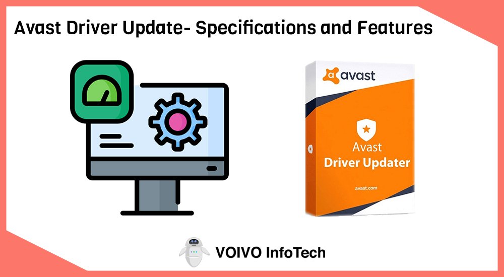 Avast Driver Update- Specifications and Features