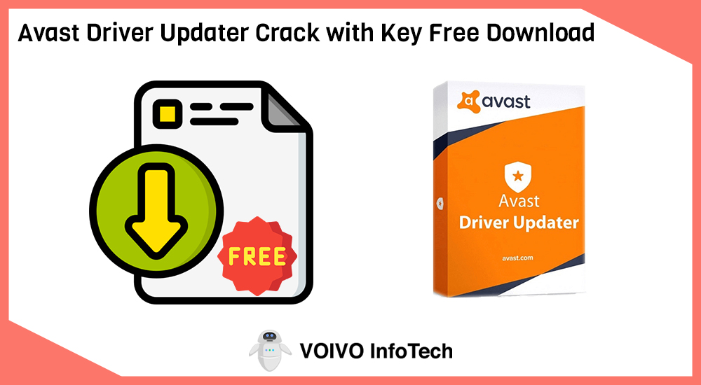 Avast Driver Updater Crack with Key Free Download