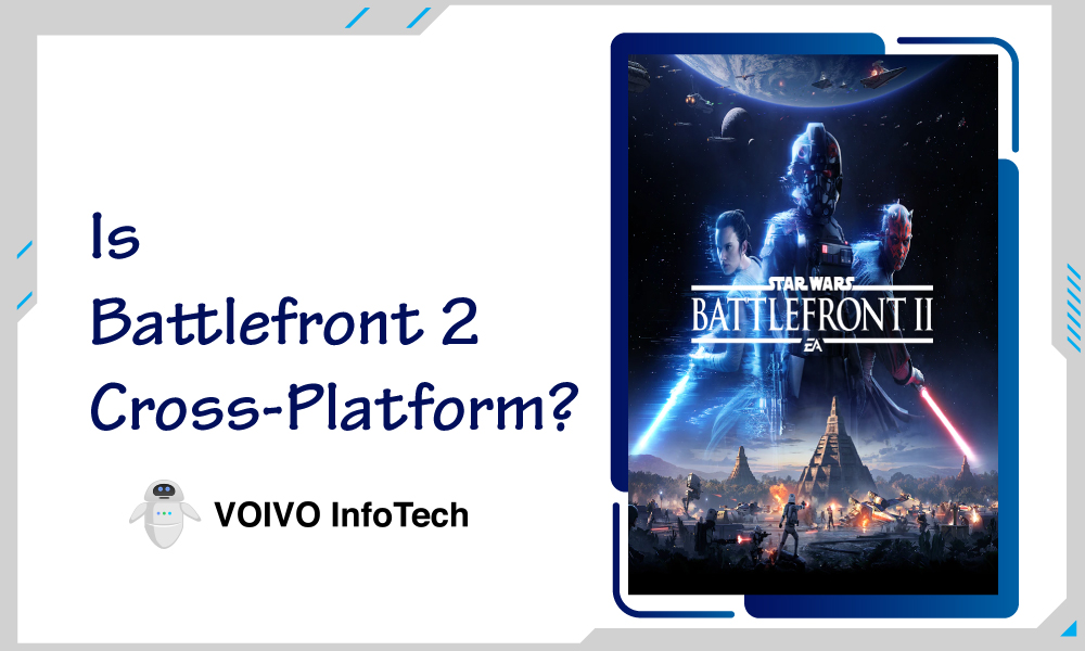 Is Battlefront 2 Cross-Platform?