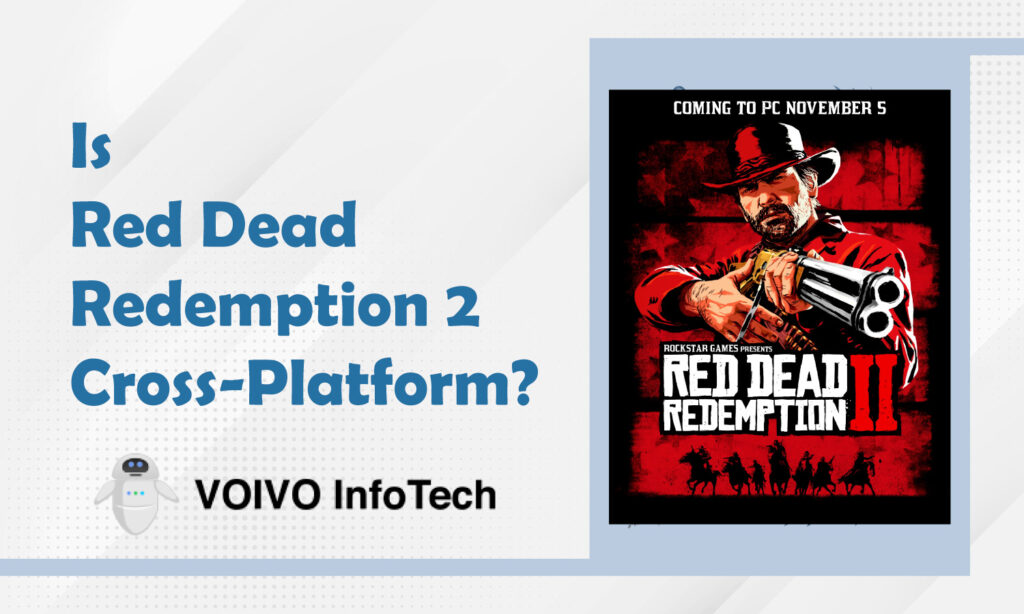 Is Red Dead Redemption 2 Cross-Platform?