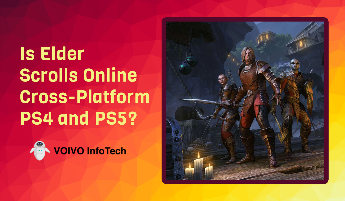 Is Elder Scrolls Online Cross-Platform PS4 and PS5?