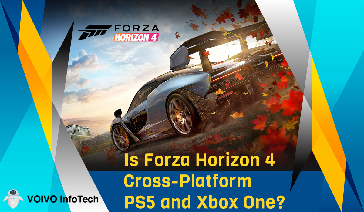 Is Forza Horizon 4 Cross-Platform PS5 and Xbox One?