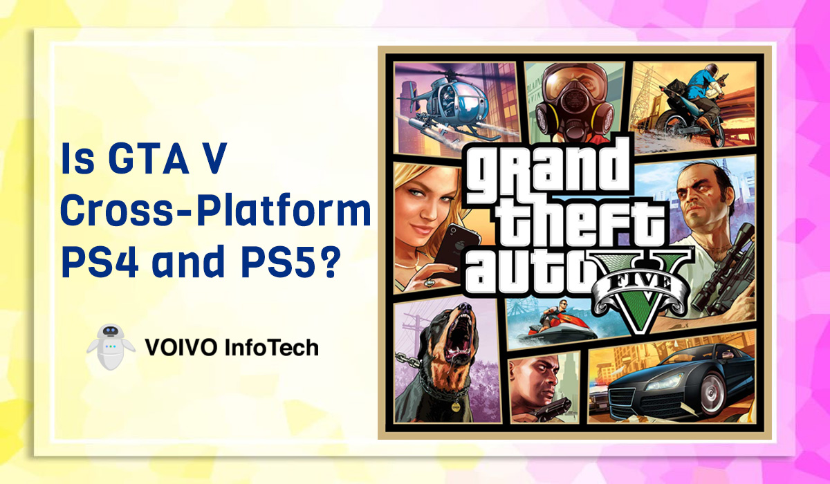 Is Grand Theft Auto V Cross-Platform PS4 and PS5?