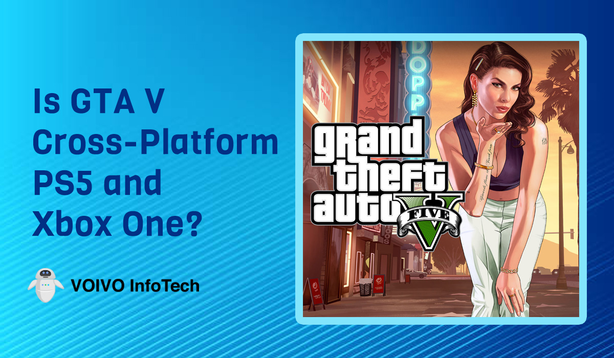 Is Grand Theft Auto V Cross-Platform PS5 and Xbox One?