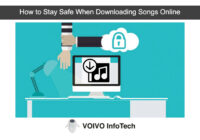 How to Stay Safe When Downloading Songs Online