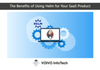 The Benefits of Using Helm for Your SaaS Product