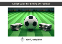 A Brief Guide For Betting On Football