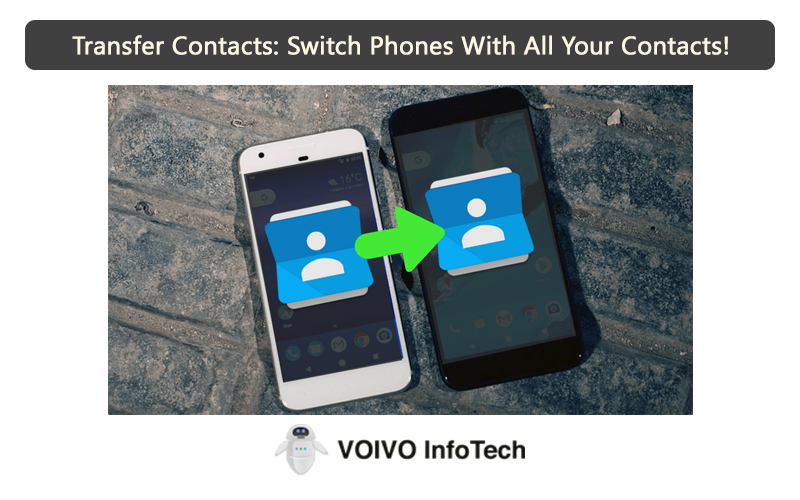 Transfer Contacts: Switch Phones With All Your Contacts!