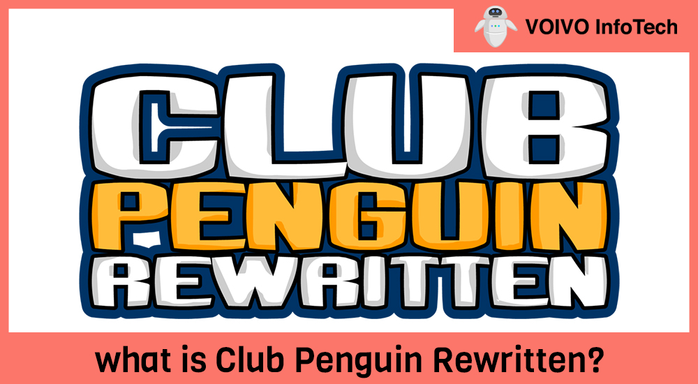 what is Club Penguin Rewritten?