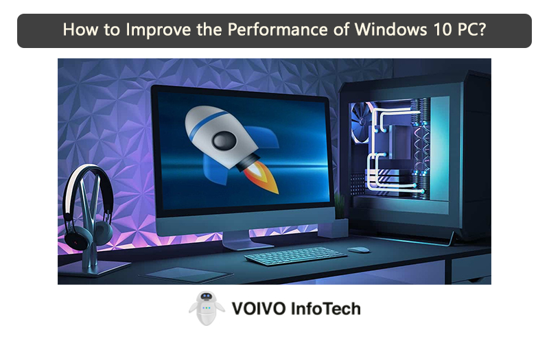 How to Improve the Performance of Windows 10 PC?