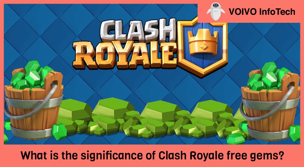 What is the significance of Clash Royale free gems?