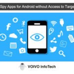 10 Best Spy Apps for Android without Access to Target Phone