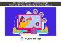 How Can New Affiliate Marketers Leverage The Power Of Video Content To Grow Their Business