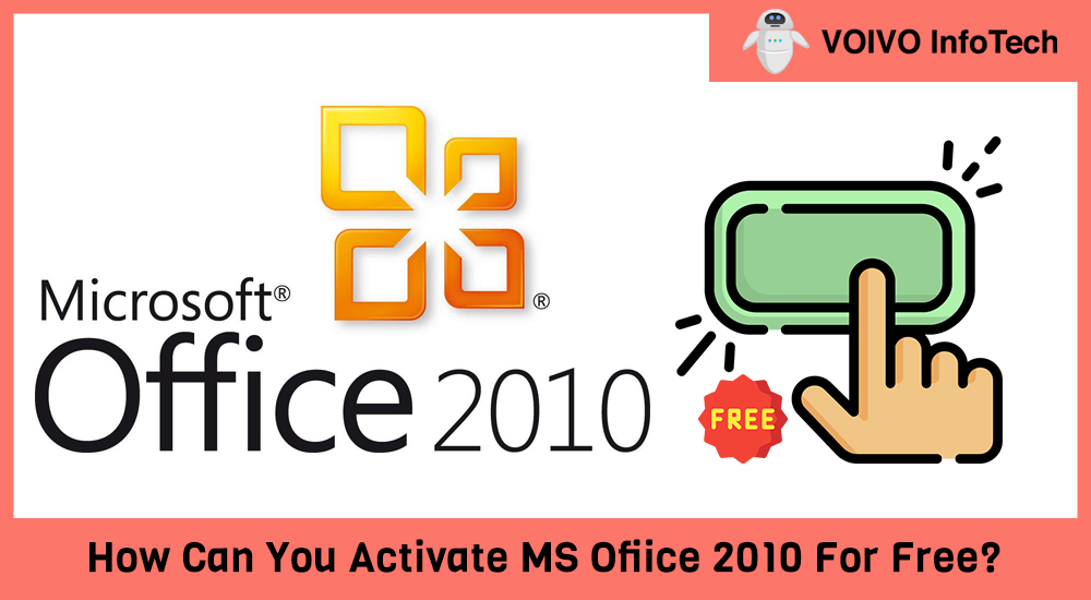 How Can You Activate MS Ofiice 2010 For Free?