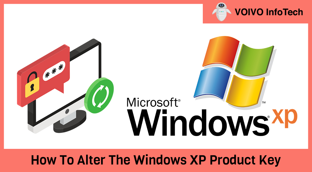 How To Alter The Windows XP Product Key