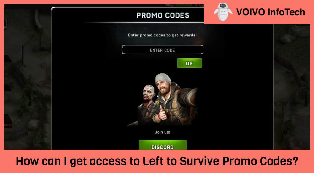 How can I get access to Left to Survive Promo Codes?