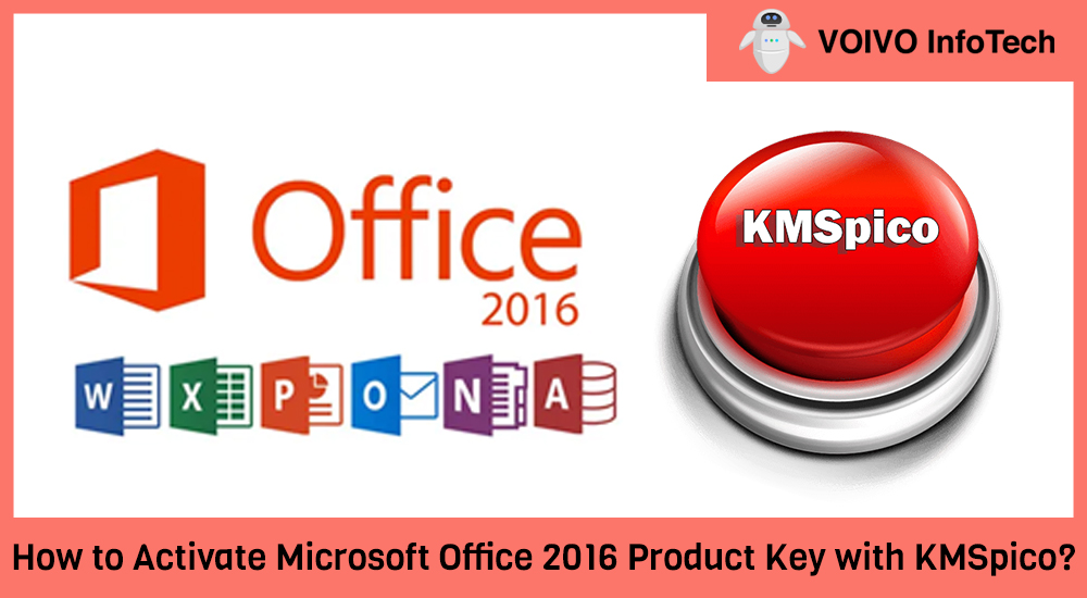 How to Activate Microsoft Office 2016 Product Key with KMSpico?