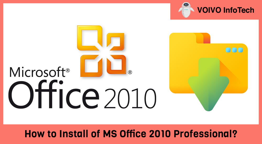 How to Install of MS Office 2010 Professional?
