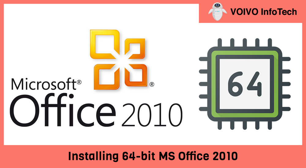 Installing 64-bit MS Office 2010