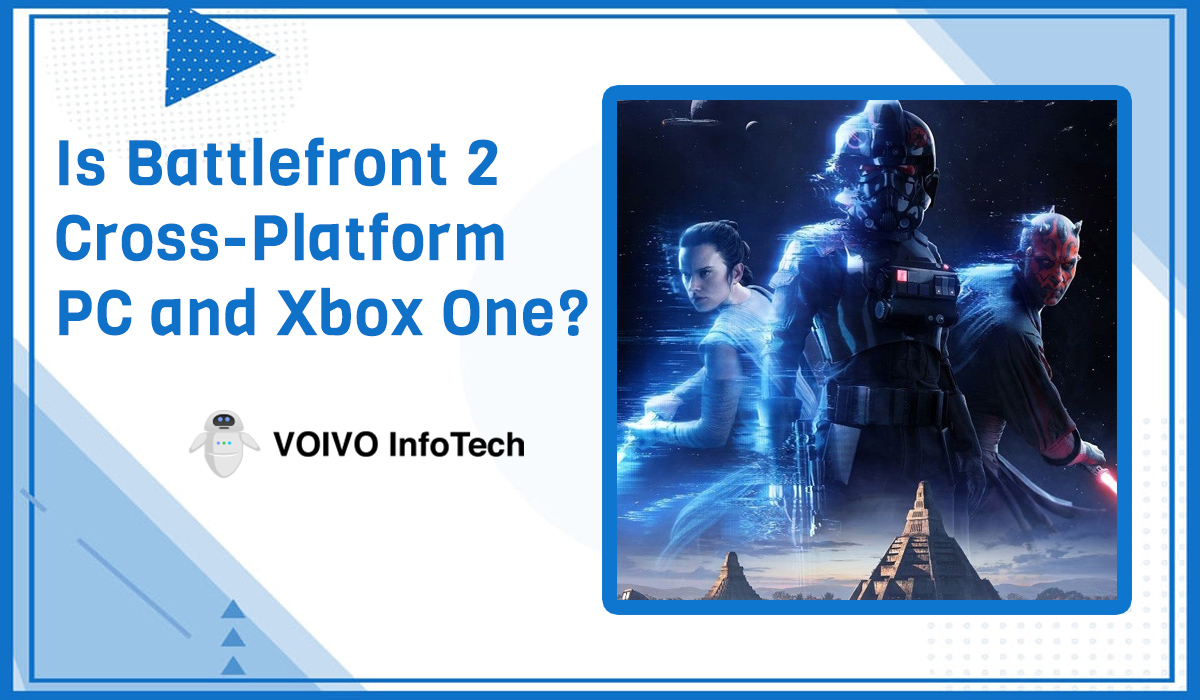 Is Battlefront 2 Cross-Platform PC and Xbox One?