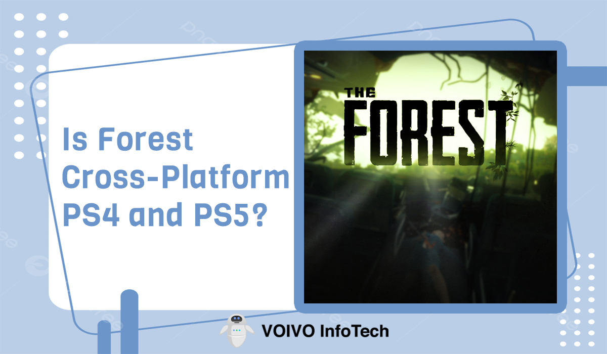 Is Forest Cross-Platform PS4 and PS5?