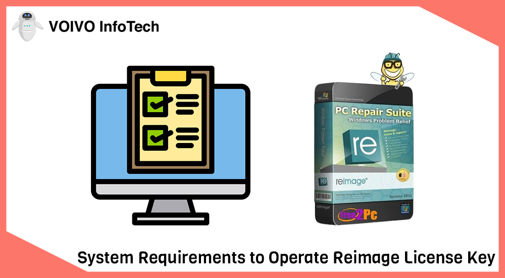 System Requirements to Operate Reimage License Key