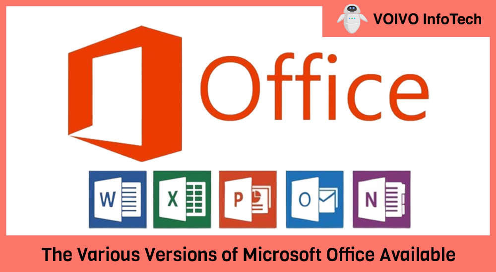 The Various Versions of Microsoft Office Available 