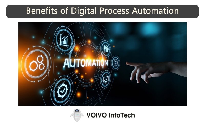 Benefits of Digital Process Automation